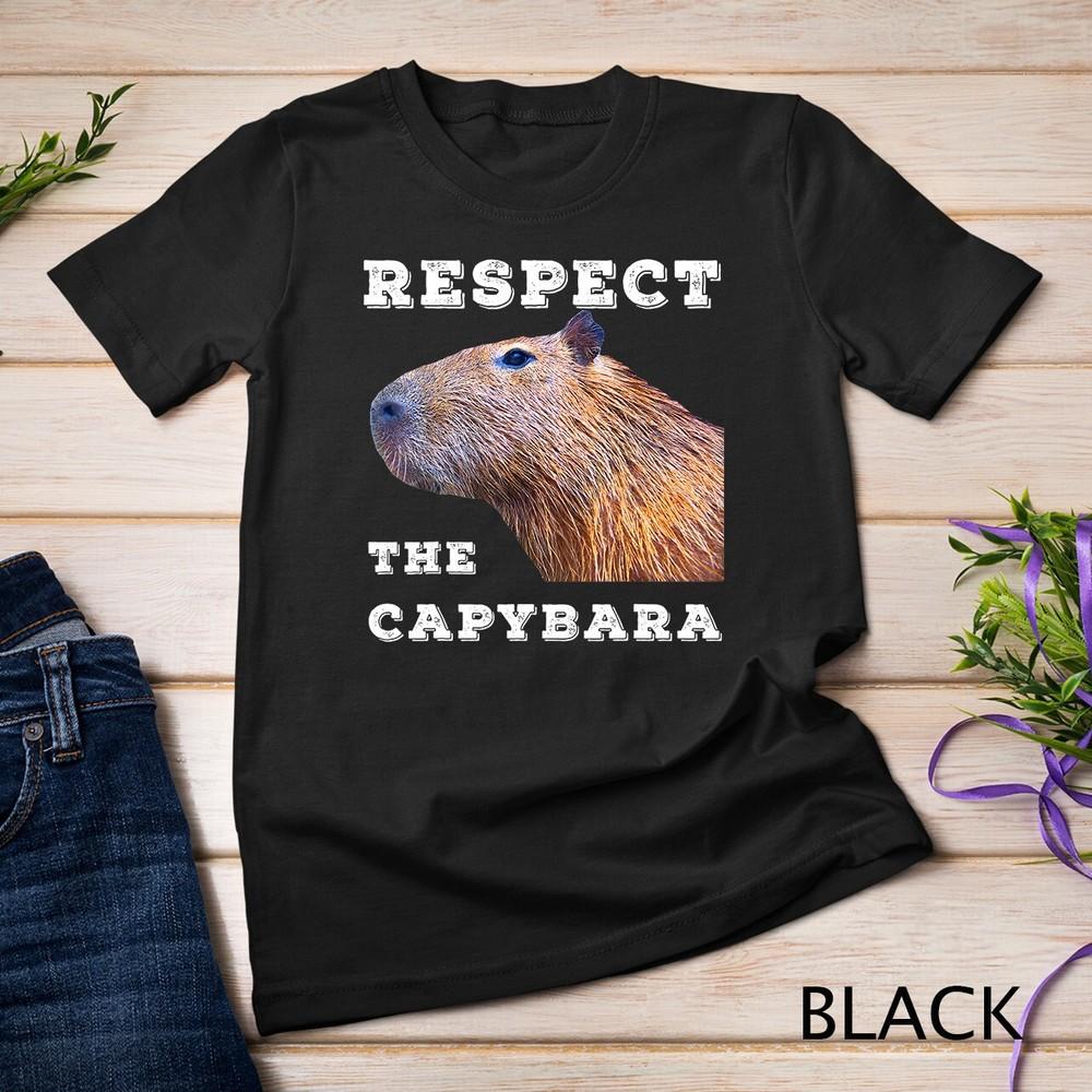 

Respect The Capybara Funny Capybara Quotes for Rodent lovers Unisex T-shirt M