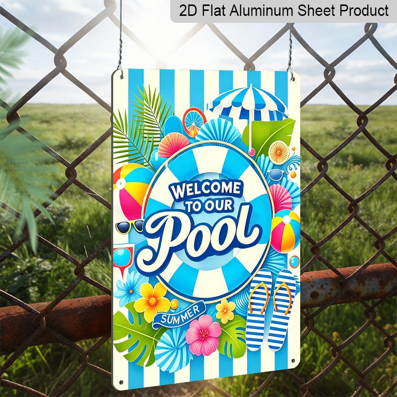 2D Flat, 1pc "Welcome To Our Pool" Summer Metal Wall Art Sign - 8*12 Inch Aluminium Tropical Poolside Decor, Colorful Beach Ball & Flip Flop Themed