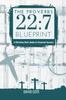 The The Proverbs 22 : 7 Blueprint: A Christian Dad's Guide To Financial Success Book