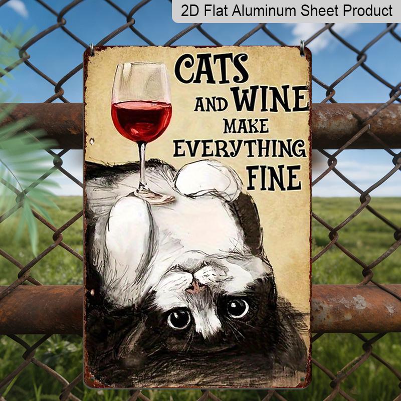 2D Flat 1pc, Cats and Wine Make Everything Fine, Metal Aluminum Sign, Size(8"X12"/20Cm*30Cm) Decorative Paintings/Room/Restaurant/Bar/Door/Garage