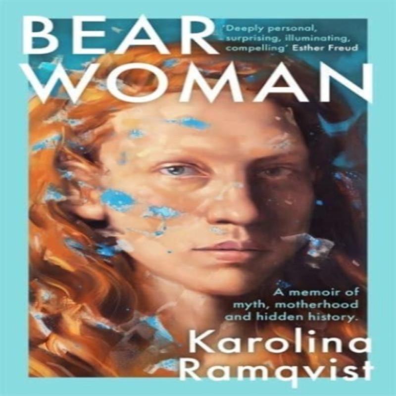 Bear Woman by Karolina Ramqvist Paperback Book 9781786580597