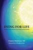 Grāmata Dying For Life : How Jesus' Passion Reframes Life & Death As Dying & Rebirth