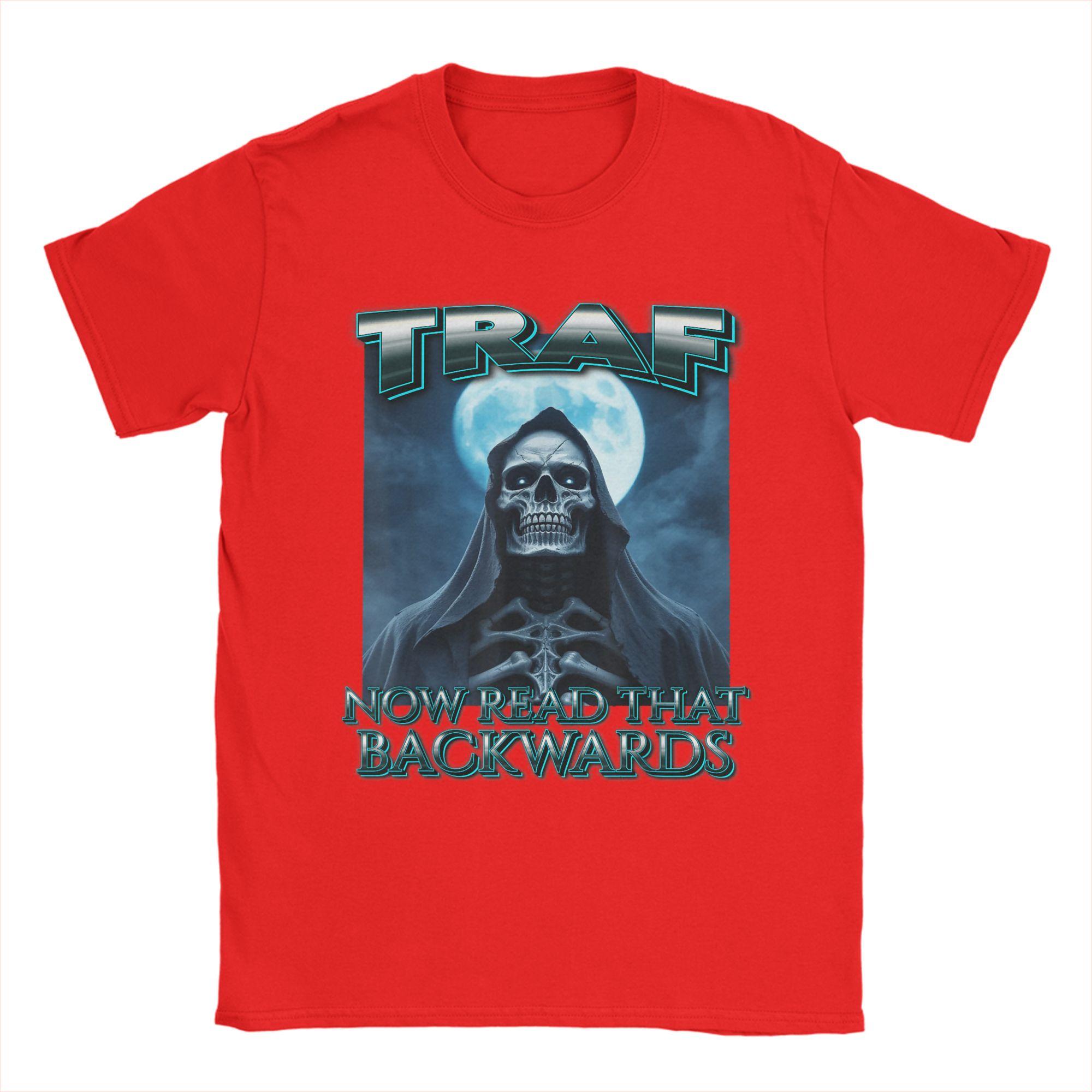 

Unisexs TRAF Now Read That Backwards Fart Skeleton Meme Funny Memes T Shirt 100 Cotton Clothes Short Sleeve O Neck Tee Shirt S