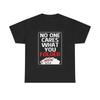 Poker Player Funny T Shirt No One Cares What You Folded Heavy Cotton