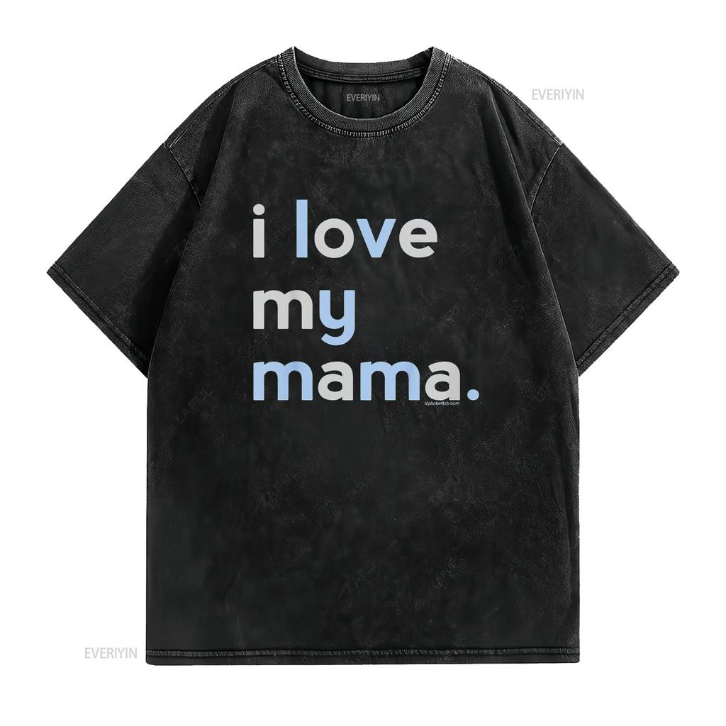 Kids I Love My Mama T Shirt Mom Boys Mothers Day s Ideas Black XL vintage Washed Top For Everyday Wear Unisex designer clothes