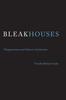 The Bleak Houses : Disappointment and Failure In Architecture Book