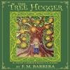 The Tree Hugger by F M Barrera Hardback Book 9781736330609