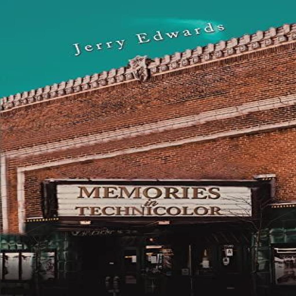 Memories In Technicolor by Jerry Edwards Paperback Book 9781685627775