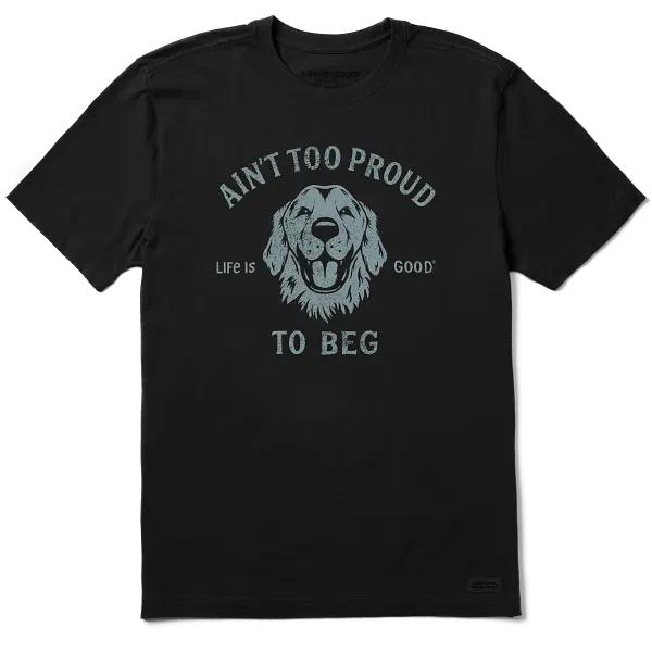 

Life is Good. Men s Ain t Too Proud to Beg Short Sleeve Crusher Tee, Faded Black 3XL