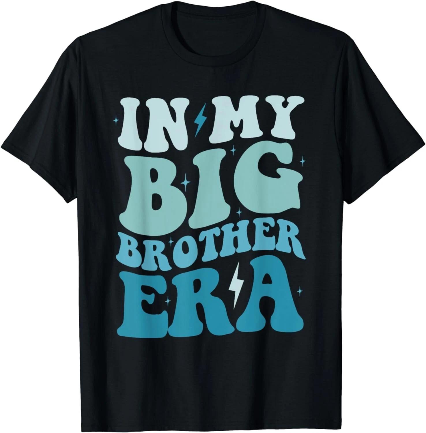 In My Big Brother Era Pregnancy Announcement For Brother Gift Unisex T-Shirt XL