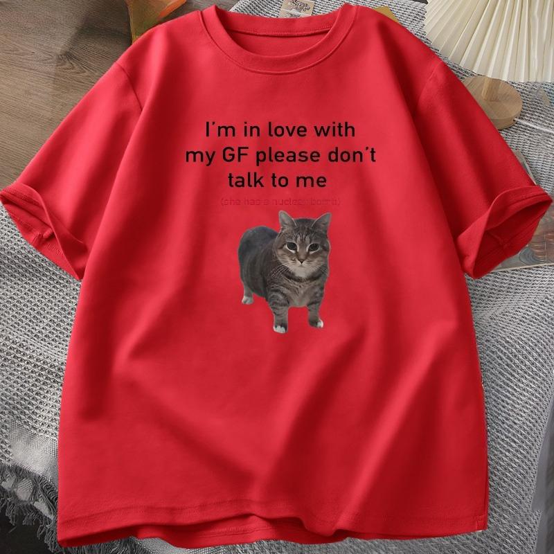 Im In Love with My GF Funny Cat Tshirts Boyfriends Cotton Loose ONeck Oversized Tee Women Short Sleeve Tshirt Couple Tees