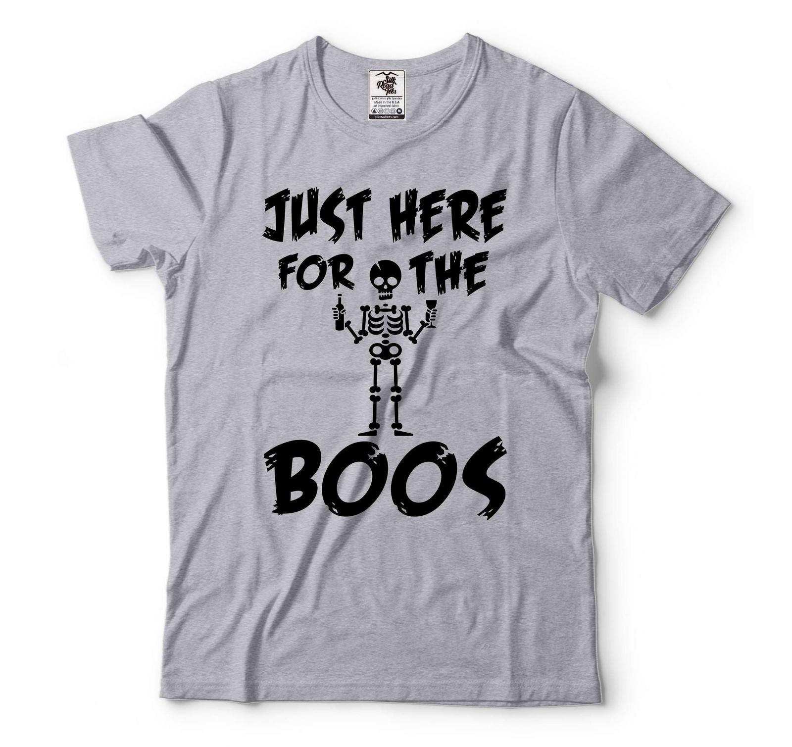 Funny Halloween Shirt Just Here For The Boos Shirt Halloween Humorous Gifts S