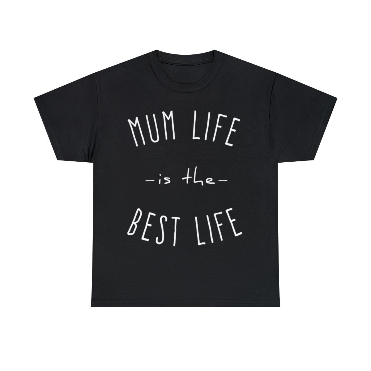 Mum Life Is The Best Life Graphic Tee Shirt, S-5XL L