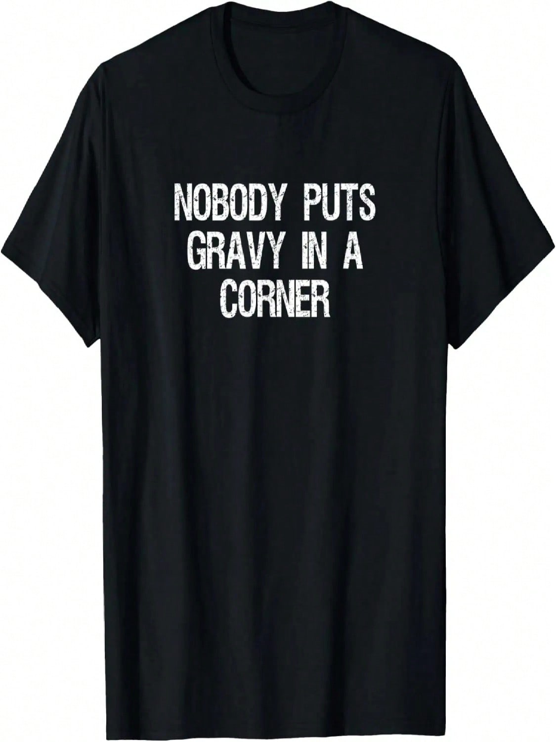 Nobody Puts Gravy In A Corner Turkey Day Thanksgiving Dinner T-Shirt S