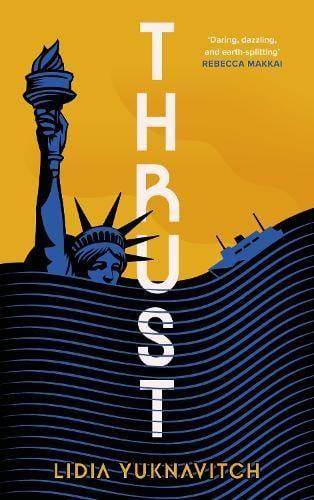 Thrust by Lidia Yuknavitch Hardback Book 9781838857820