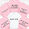 Engagement Bachelorette Party Tshirt Wine Crew Top Bridesmaid Team Bride Sister Mother of The Groom T Shirt Bridal Shower Tee