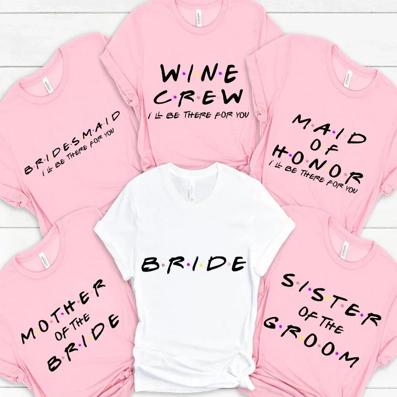 Engagement Bachelorette Party Tshirt Wine Crew Top Bridesmaid Team Bride Sister Mother of The Groom T Shirt Bridal Shower Tee