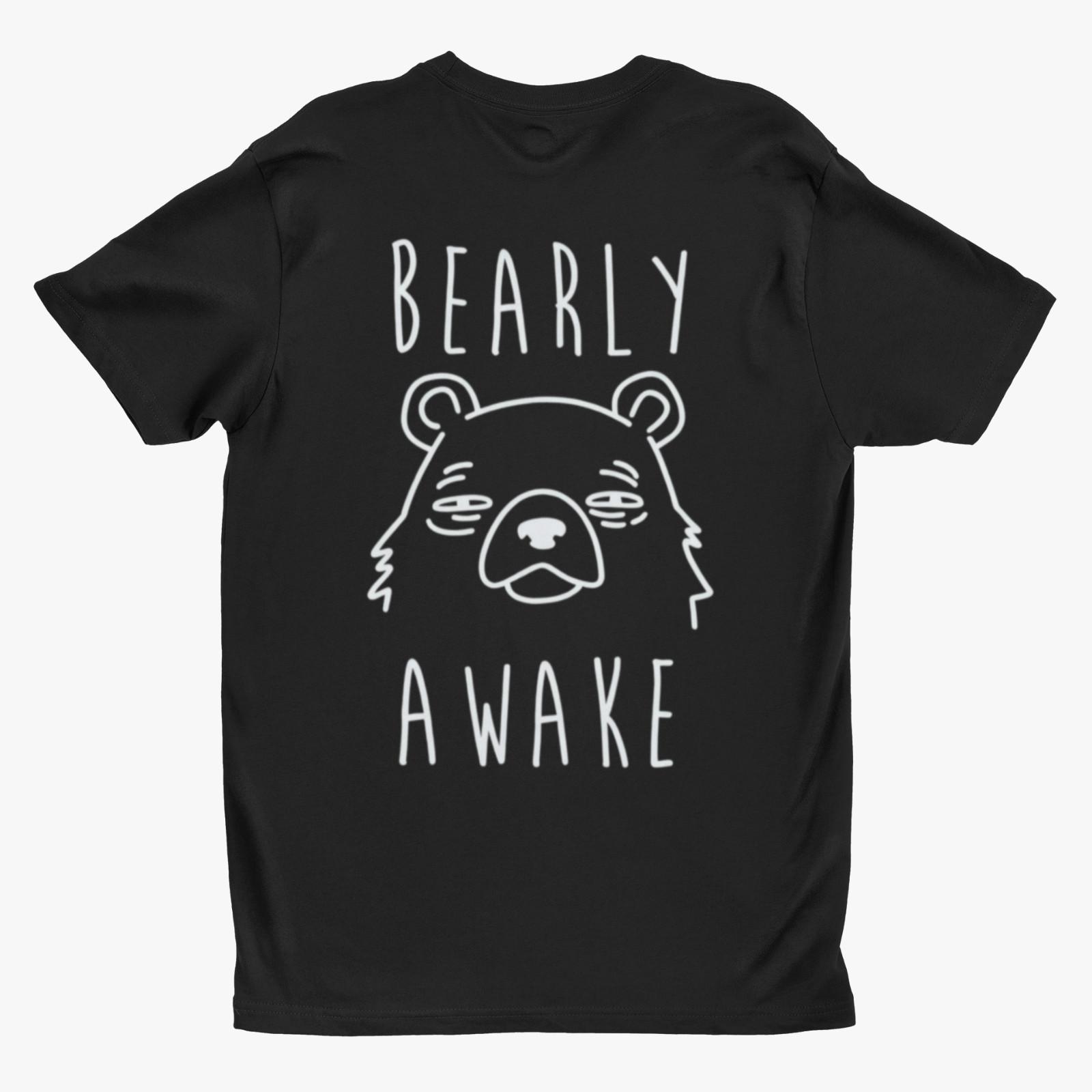 Bearly Awake T-Shirt – Funny Bear Pun Shirt for Men & Women Back Print L