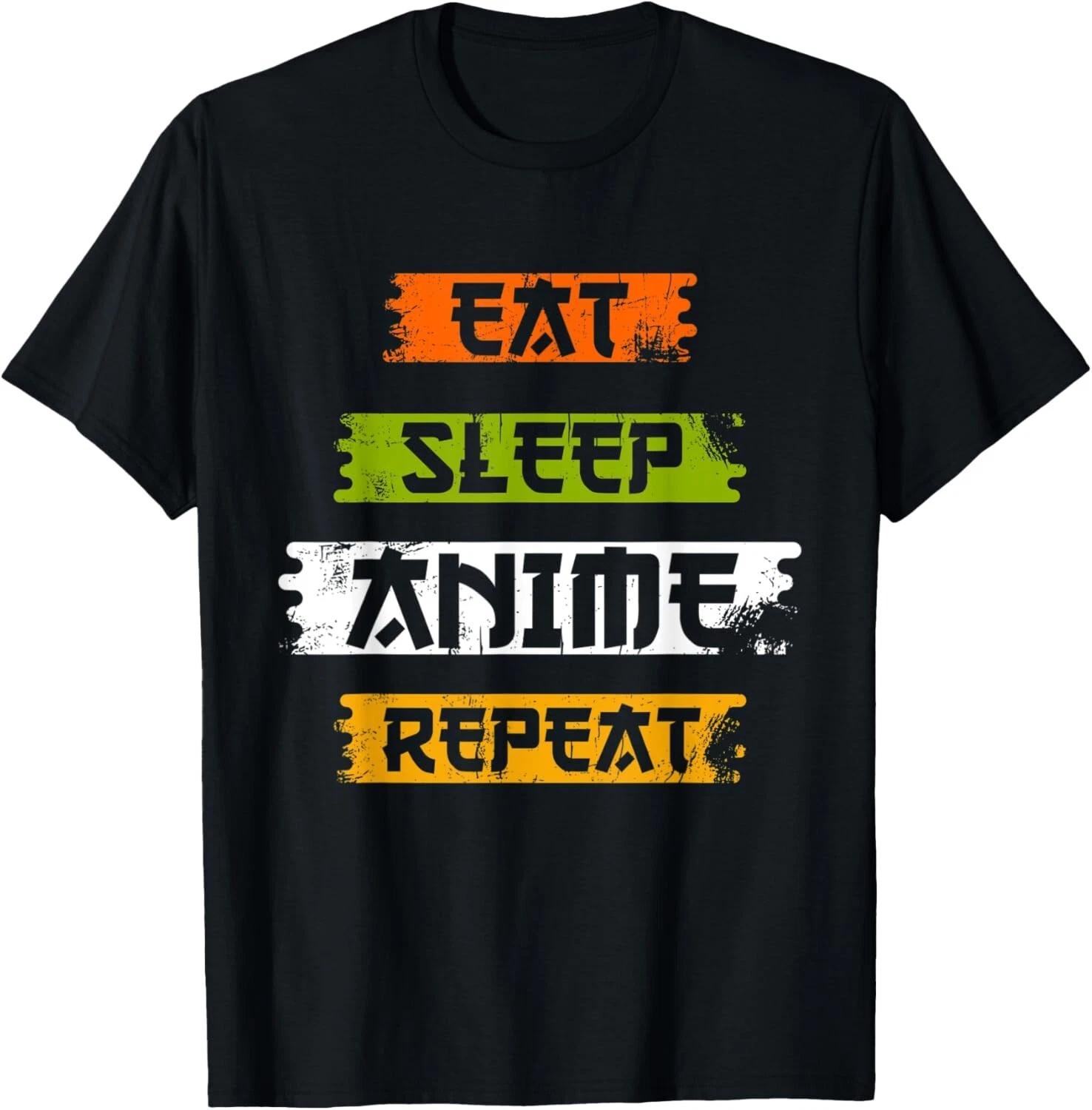 

Eat Sleep Anime Repeat Funny Japanese Manga Japan Lover Gift Unisex T-Shirt 2XL