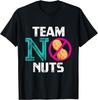Team No Nuts Funny Gender Reveal Party Novelty T-Shirt