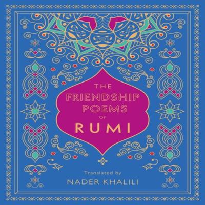 The Friendship Poems of Rumi by Rumi Hardback Book 9781577152194