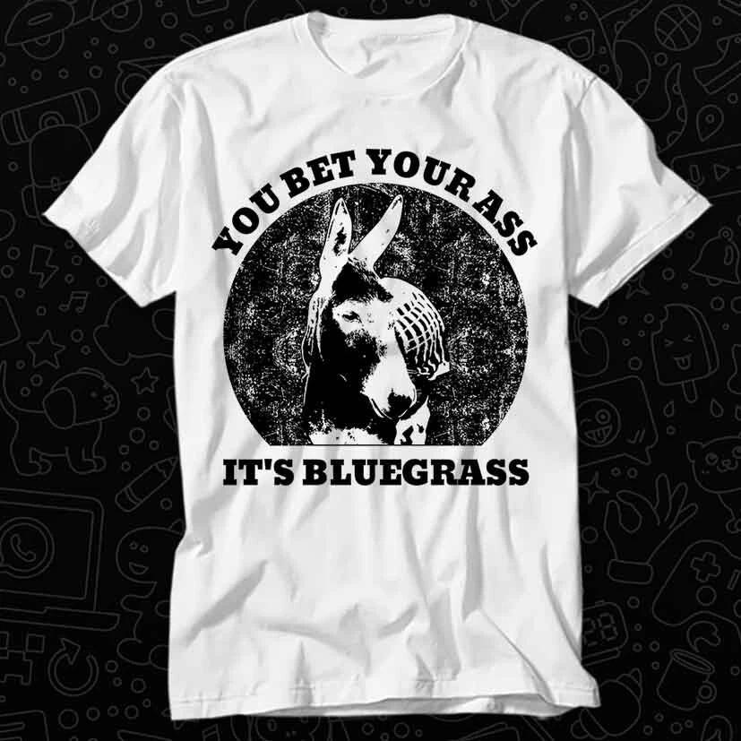 You Bet Your Ass ItS Bluegrass Music Kentucky Donkey Banjo Festival T Shirt 460 XL