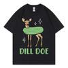 Dill Pickle Humor Funny T Shirt High Street Fashion Trend Short Sleeve Tshirts Men Women High Quality Cotton Oversized Tshirt