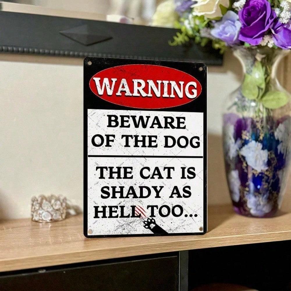 1PC Funny Vintage Metal Tin Sign, Beware Of The Dog The Cat Is Shady As Hell Too, Sarcastic Pet Warning Plaque, Retro Wall Decor