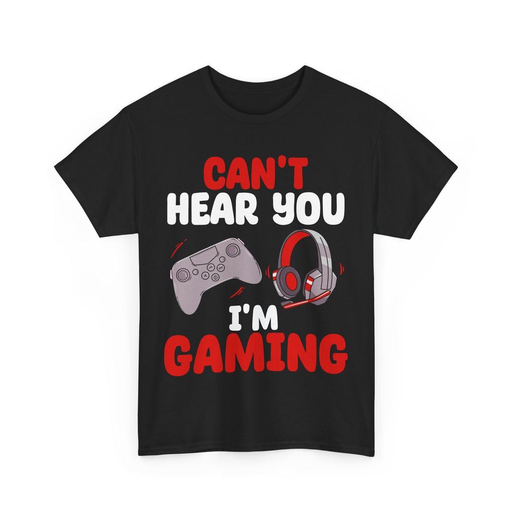 Gamer T-Shirt Gaming Headset Cant Hear You Im Gaming Video Games Lovers Shirt