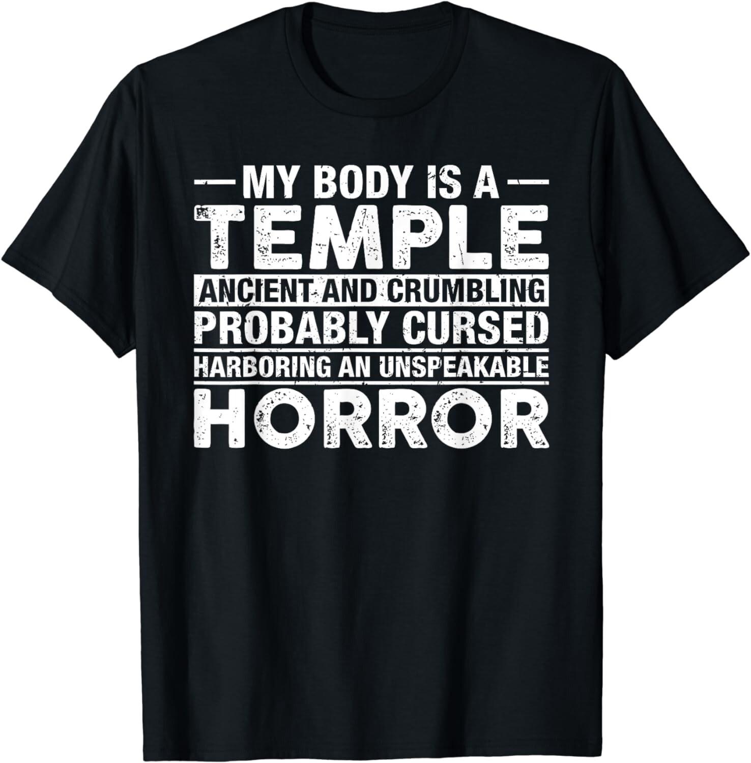 My Body Is A Temple Ancient Crumbling Probably Cursed Tee Gift Unisex T-Shirt S разноцветный