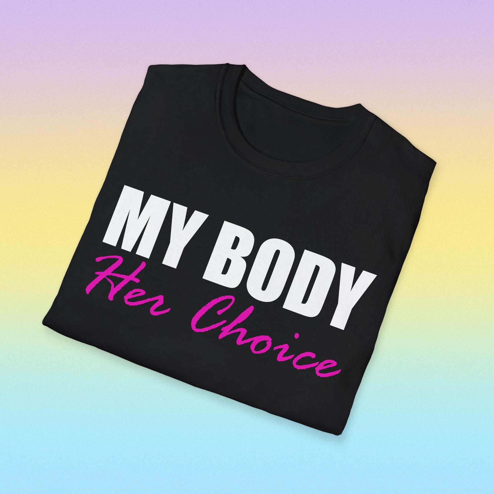 My Body Her Choice T-Shirt, Feminist Statement Tee, Empowering Gift Shirt 2XL