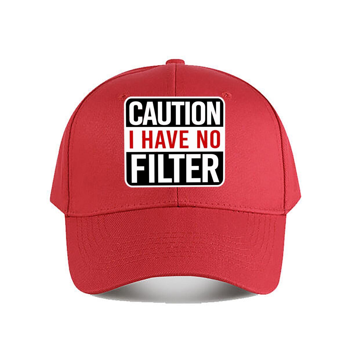 I Have No Filter Humorous Caution Sign Baseball Cap Fashion Unisex Sunhat Womens Outdoor Sports One Size