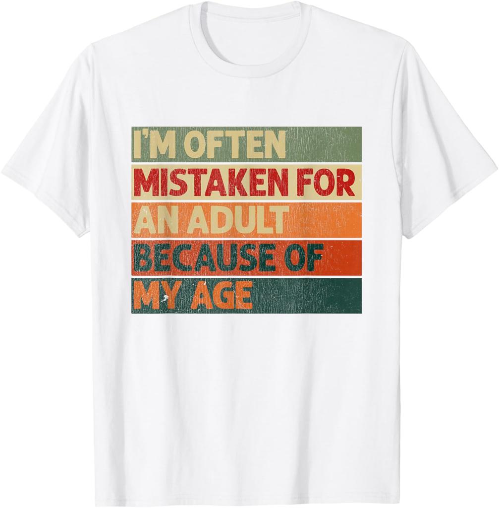 Im Often Mistaken for an Adult Because of My Age Funny TShirt Funny Retro Graphic Mens Cotton TShirt