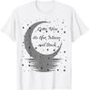 Love You To the Moon and Back T-Shirt