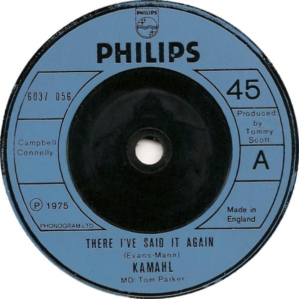 7inch Record KAMAHL - There I've Said It Again 6037056 Philips 1975 UK Pop Used