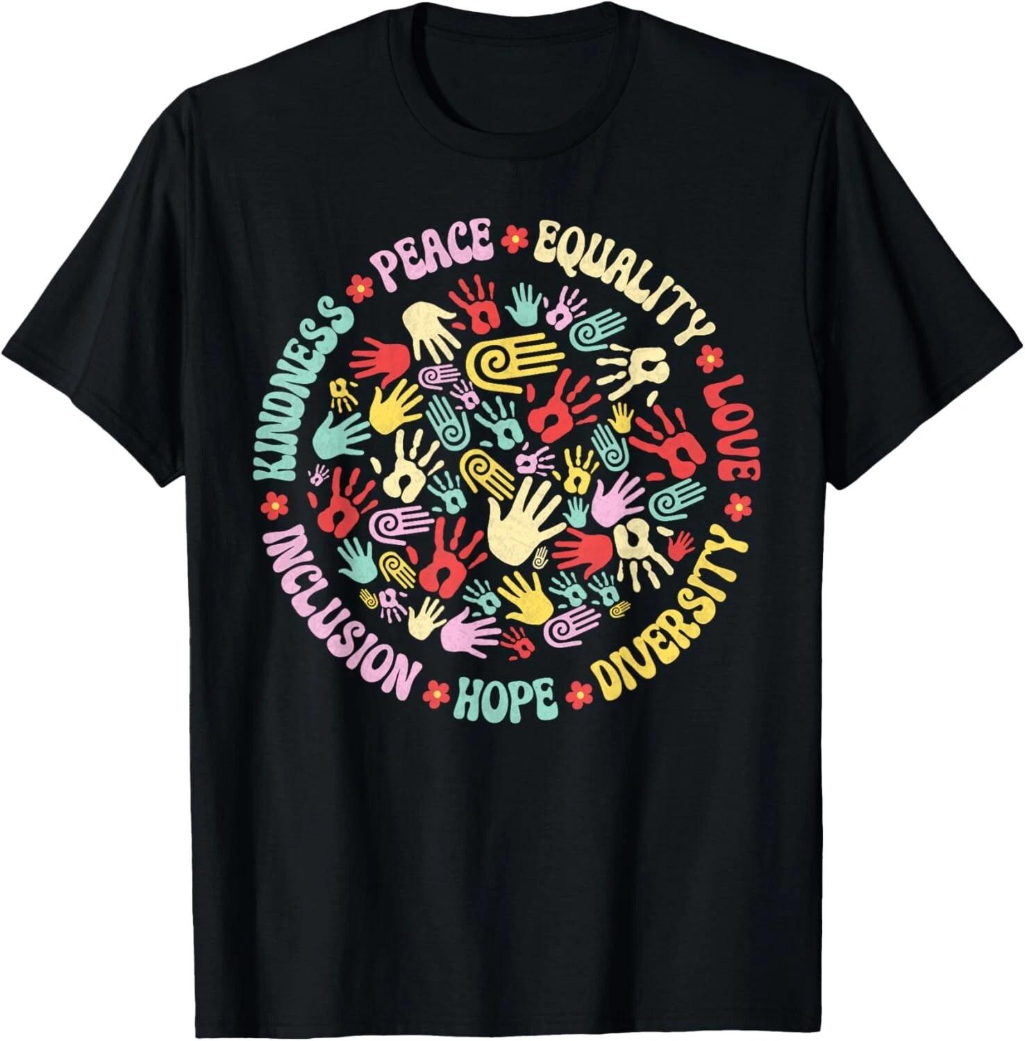 Kindness Peace Equality Love Inclusion Hope Diversity Unity TGift Unisex T-Shirt 3XL