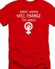 Angry Women Will Change the world....Industrial Workers IWW T Shirt Union