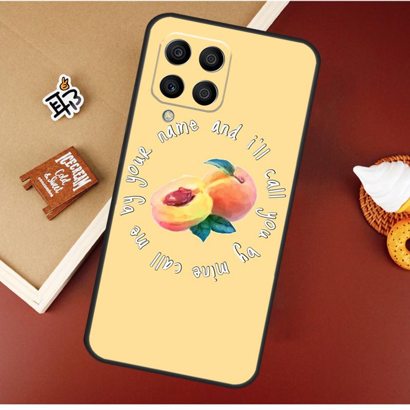 Call Me By Your Name Peach Case For Samsung Galaxy M13 M53 M51 M31 M11 M14 M34 M54 M12 M32 M52 M16 M36 M56 M15 M35 M55