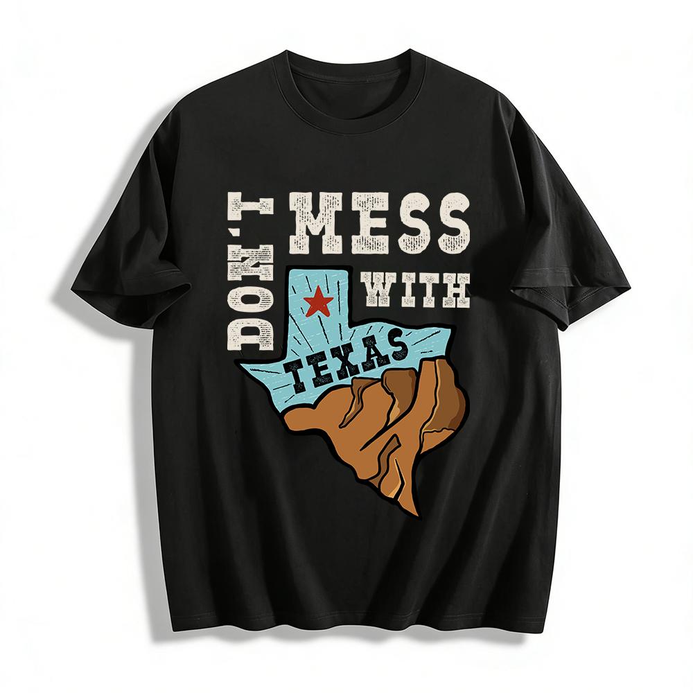 Don t Mess With Texas Graphic Print Casual Tee Pure cotton T-shirt XXS