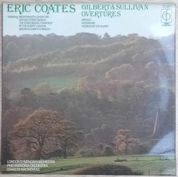 

LP Record ERIC COATES LONDON SYMPHONY ORCHES Eric Coates Gilbert Sullivan Over CFP40279 CLASSICS FOR P UK Classical Used