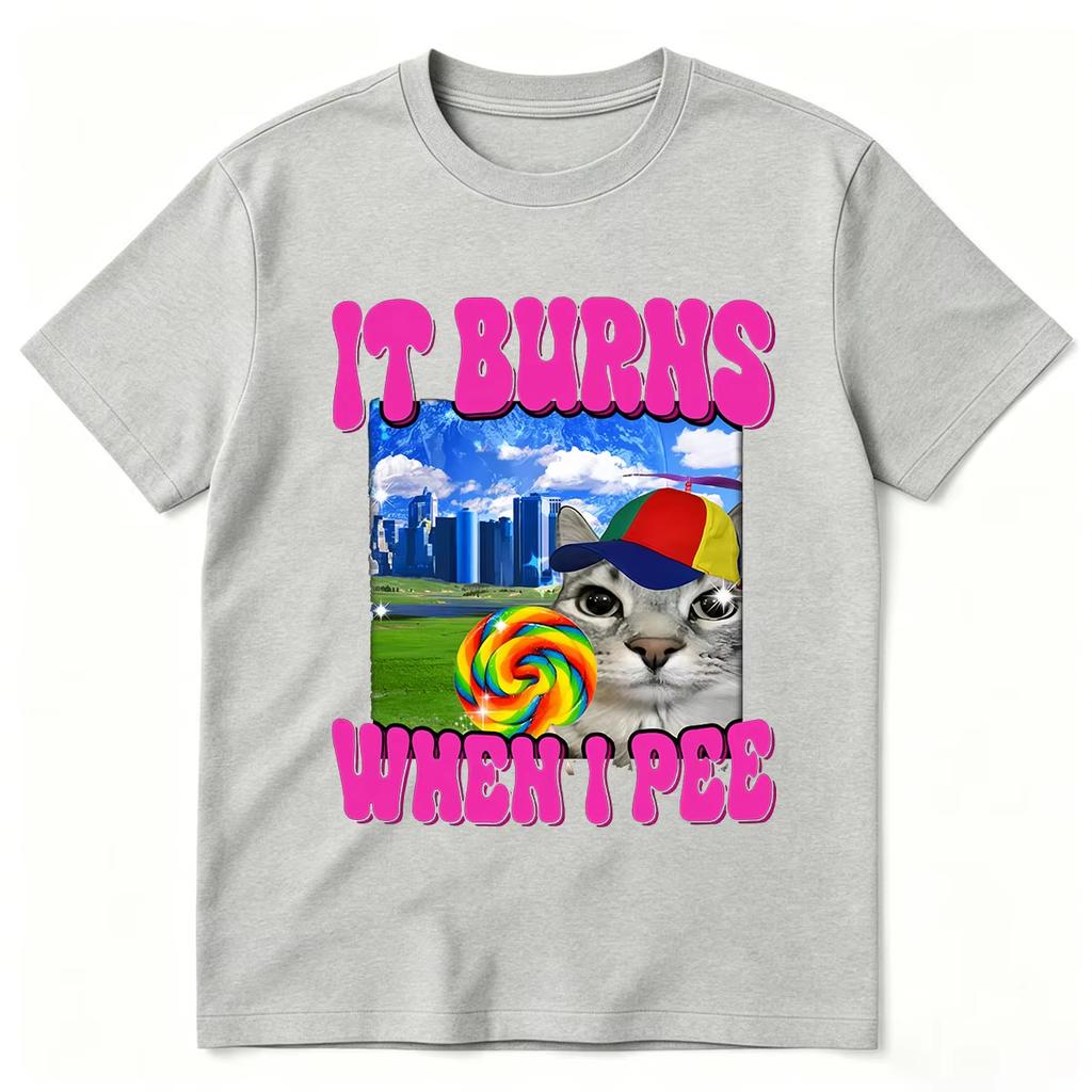It Burns When I Pee Cat Funny Meme Graphic T-shirts Men's Women Fashion Hip Hop Cotton Short Sleeve Oversized T-shirt Streetwear