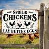 Spoiled Chickens Lay Better Eggs – Funny Vintage Metal Tin Sign, Humorous Farmhouse Wall Decor 8x12