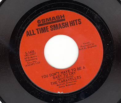 

7inch Record CARAVELLES You Dont Have To Be A Baby To Cry S1408 Smash Records US Pop Used