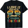Cruise Squad 2025 I Love It When Were Cruisin Together T-Shirt Unisex T-Shirt