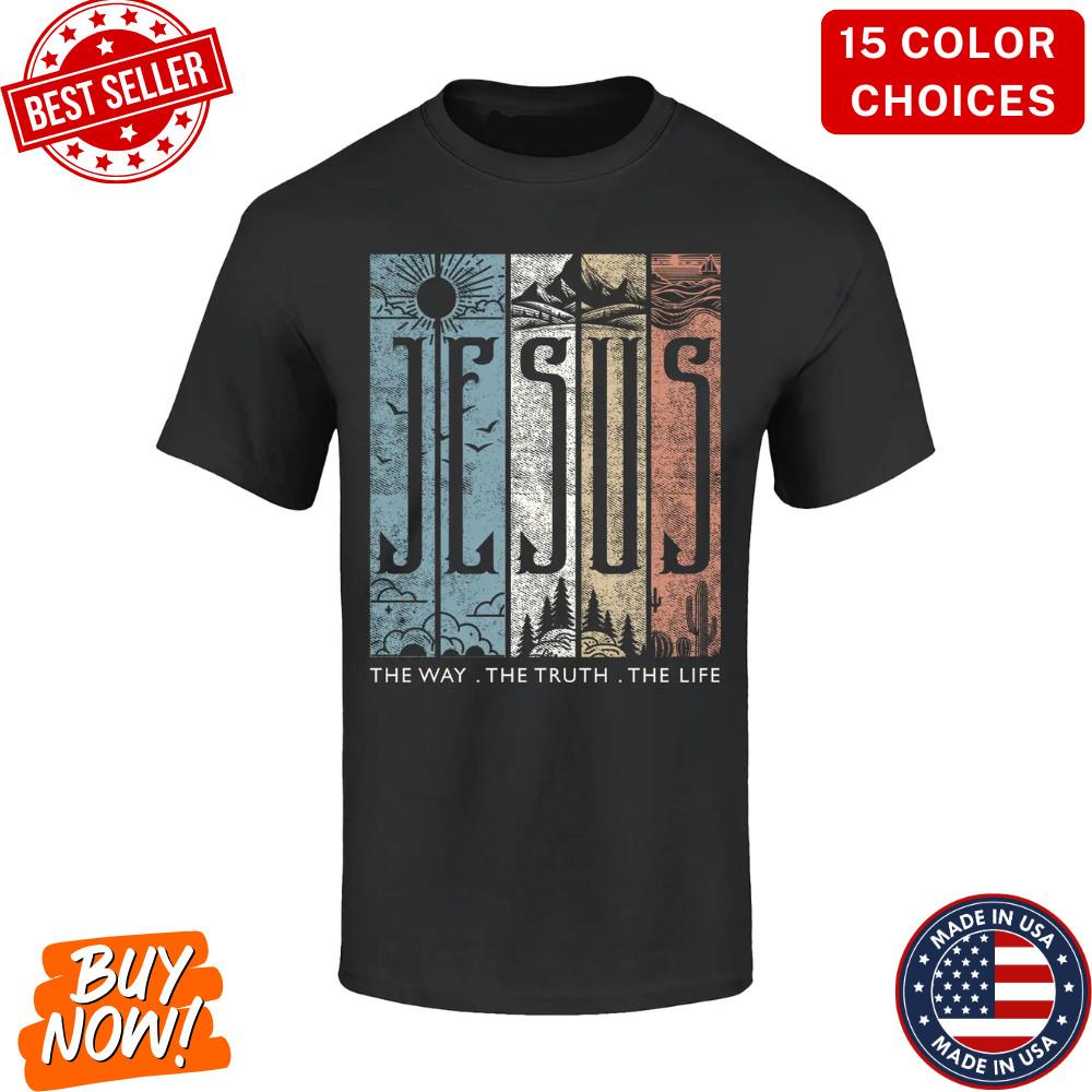 Jesus The Way. The Truth. The Life. T-shirt Christian Religious Faith Cross Tee Unisex T-Shirt XL