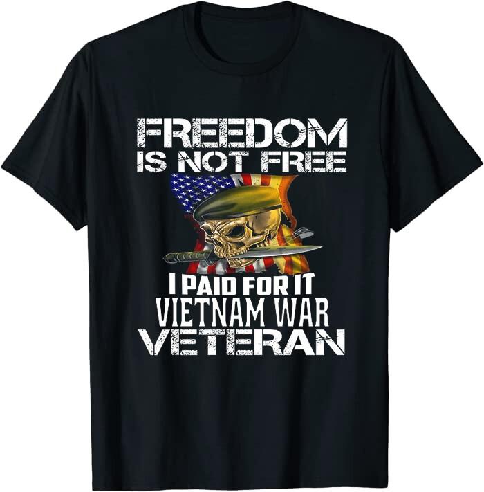 Vietnam War Veteran Freedom Is Not Free Classic Tee T-Shirt XXXL