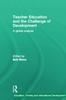 The Teacher Education and the Challenge of Development : A Global Analysis Book