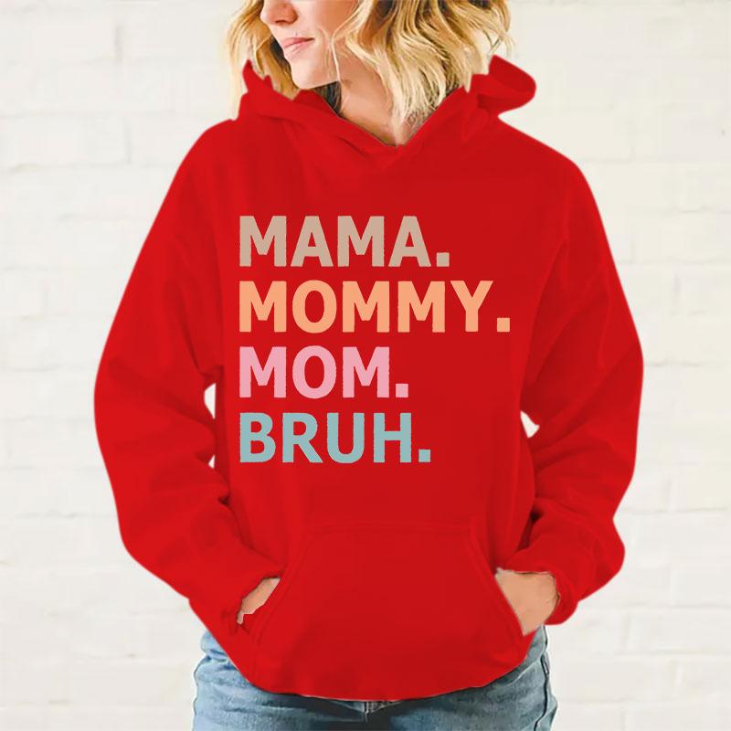 Mother'S Day Mama Mommy Mom Bruh Printed Hoodie For Women Fashion Autumn And Winter Pullover Sunisex Creative Personalized Tops