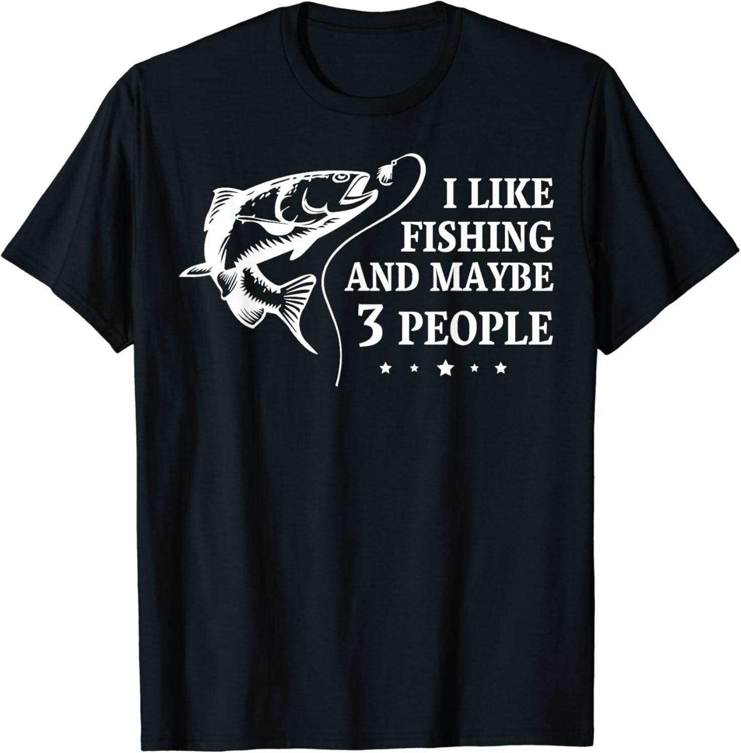 I Like Fishing and Maybe 3 People Funny Fishing Lover Gift Unisex T-Shirt S разноцветный