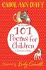 101 Poems for Children Chosen by Carol Ann Duffy A Laureates Choice by Carol Ann Duffy DBE... 9781447220268